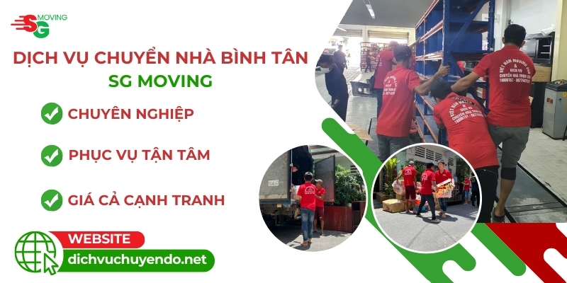 Chuyển nhà Bình Tân chất lượng, an toàn, giá rẻ tại SG MOVING