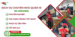 Chuyển nhà quận 10 chất lượng, an toàn, giá rẻ tại SG MOVING