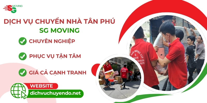 Chuyển nhà Tân Phú trọn gói giá rẻ tại tphcm của dịch vụ chuyển đồ SG MOVING uy tín, chất lượng