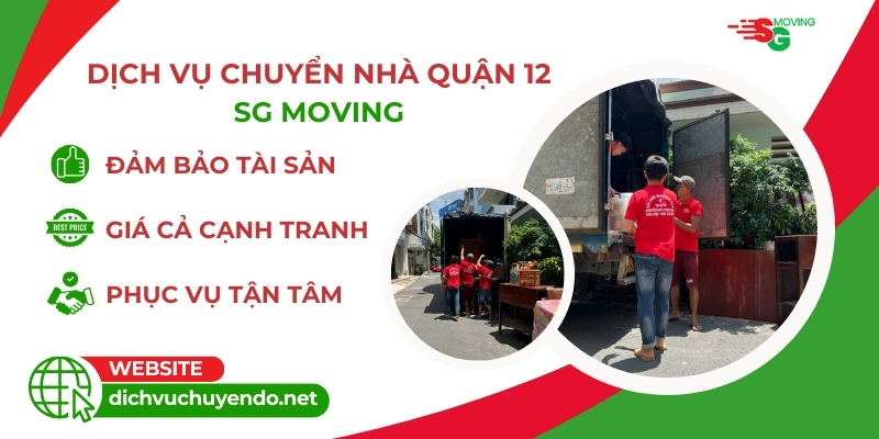 Chuyển nhà quận 12 trọn gói giá rẻ tại tphcm của dịch vụ chuyển đồ SG MOVING uy tín, chất lượng