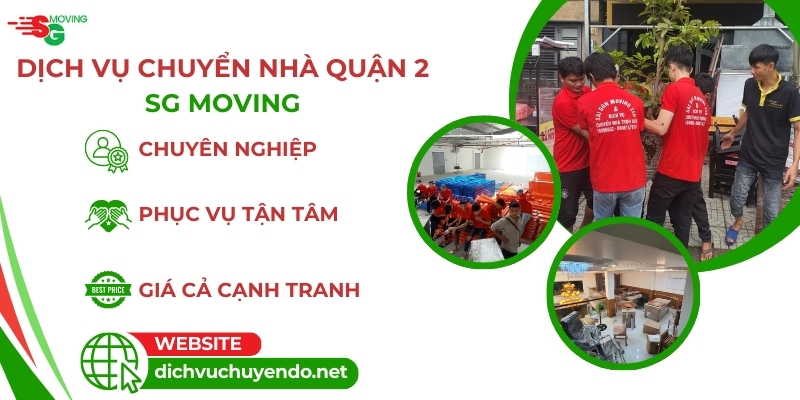 Những lý do bạn nên sử dụng dịch vụ chuyển nhà trọn gói quận 2 tại Dịch Vụ Chuyển Đồ SG MOVING