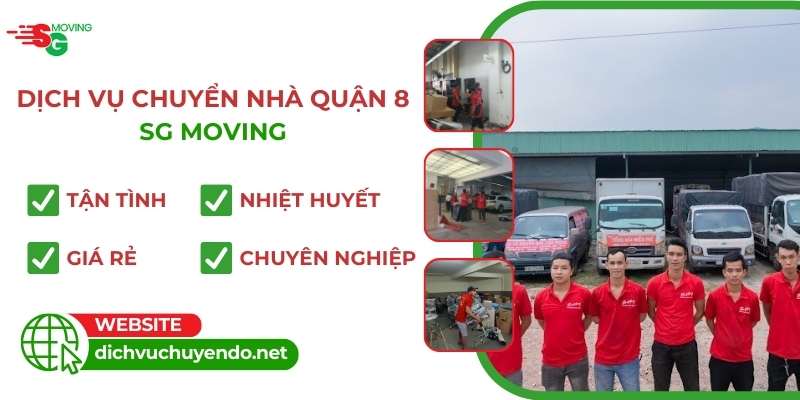 Lợi ích khi sử dụng dịch vụ chuyển nhà trọn gói quận 8 của SG MOVING